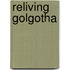 Reliving Golgotha