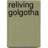 Reliving Golgotha door William H. Waller
