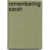 Remembering Sarah by Chris Mooney