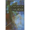 Report for Murder by V.L. Mcdermid
