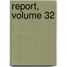 Report, Volume 32 door Art Great Britain.