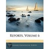 Reports, Volume 6 door Survey Kansas Geologic