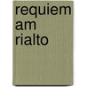 Requiem am Rialto door Nicolas Remin