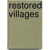 Restored Villages door Jennifer Blizen Gillis