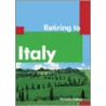 Retiring To Italy door Victoria Pybus