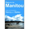 Return To Manitou door Nancy J. Bailey