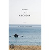Return to Arcadia door H. Nigel Thomas
