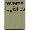 Reverse Logistics door Rommert Dekker