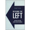 Reviving the Left by Dwight Furrow