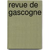 Revue de Gascogne by Unknown