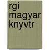 Rgi Magyar Knyvtr by K�Roly Szab�