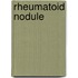 Rheumatoid Nodule