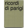 Ricordi Di Parigi door Edmondo Deamicis