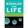 Riddled with Life door Marlene Zuk