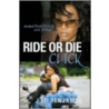 Ride Or Die Chick door J.M. Benjamin