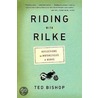 Riding with Rilke door Ted Bishop