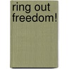 Ring Out Freedom! door Fredrik Sunnemark
