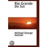 Rio Grande Do Sul by Michael George Mulhall