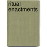 Ritual Enactments door Burton L. Carlson