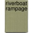 Riverboat Rampage