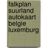 Falkplan suurland autokaart belgie luxemburg door Onbekend