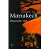 Road to Marrakech door Olmond M. Hall