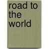 Road to the World by Webb Waldron