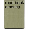 Road-Book America door Rowland A. Sherrill