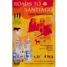 Roads To Santiago by S. Sassen
