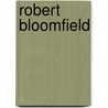 Robert Bloomfield by Robert Bloomfield