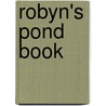 Robyn's Pond Book door Robyn Rhudy