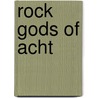 Rock Gods of Acht door Diane Hatz