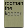 Rodman The Keeper by Constance Fenimore Woolson