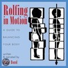 Rolfing In Motion by Mary Bond