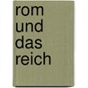 Rom und das Reich by Francois Jacques