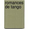 Romances de Tango door Lucia Galvez