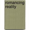 Romancing Reality by Marion Montgomery