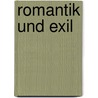 Romantik und Exil by Unknown