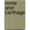Rome And Carthage door Reginald Bosworth Smith