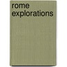 Rome Explorations by Alan Zeleznikar