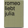 Romeo liebt Julia door Wolfram Hänel