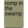 Romp In The Swamp door Ian Whybrow