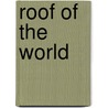 Roof of the World by Thomas Edward Gordon