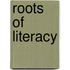 Roots Of Literacy