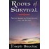 Roots Of Survival