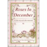 Roses in December door Nancy R. Edwards