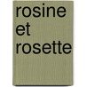 Rosine Et Rosette by Prosper Jourdan