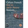 Rot ist mein Name by Orhan Pamuk