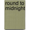 Round To Midnight door Linda Tegerdine