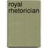 Royal Rhetorician
